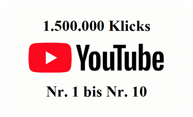 Youtube 1500000 Klicks Nr 1 bis Nr 10